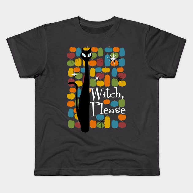 Witch, Please Kids T-Shirt by Rackham